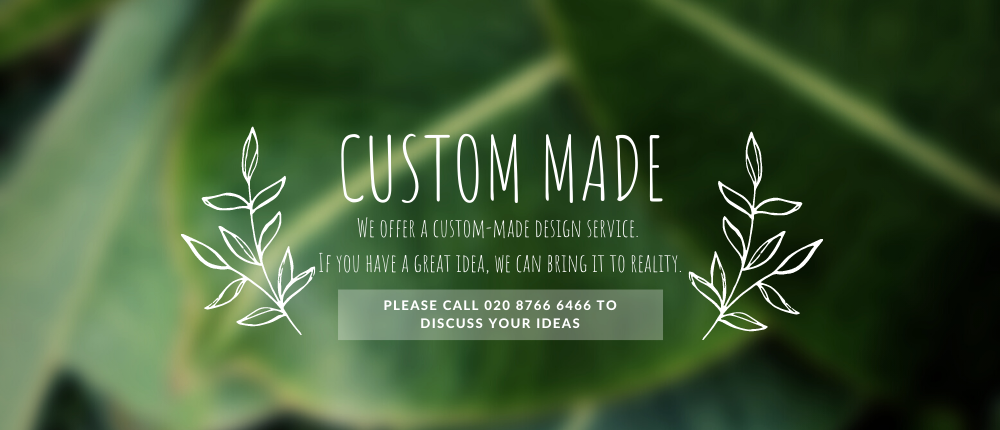 Custom made design opportunities.